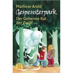 Gespensterpark, Der Geheime Rat Der Zwolf autor Marliese Arold