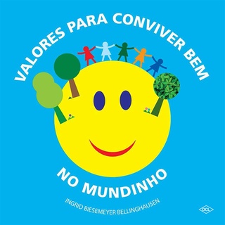 O Mundinho - Valores Para Conviver Bem no Mundinho