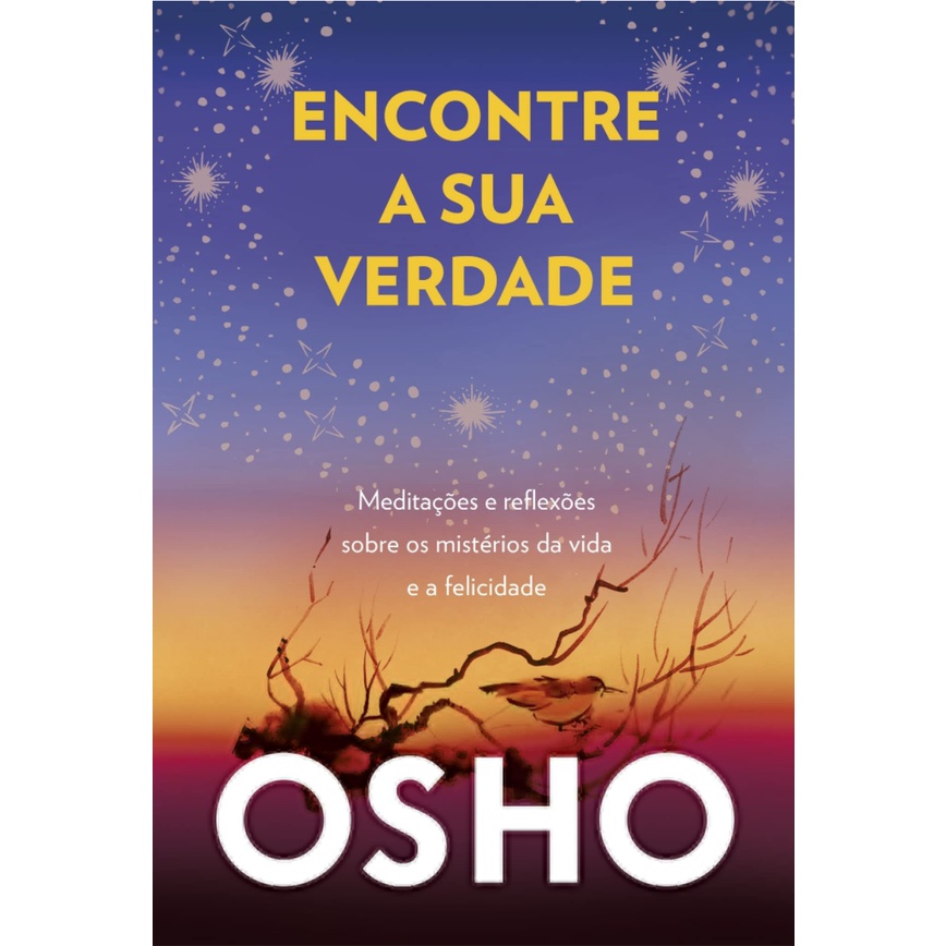 Imagem ENCONTRE SUA VERDADE: Meditações e reflexões sobre os mistérios da vida e a felicidade - OSHO