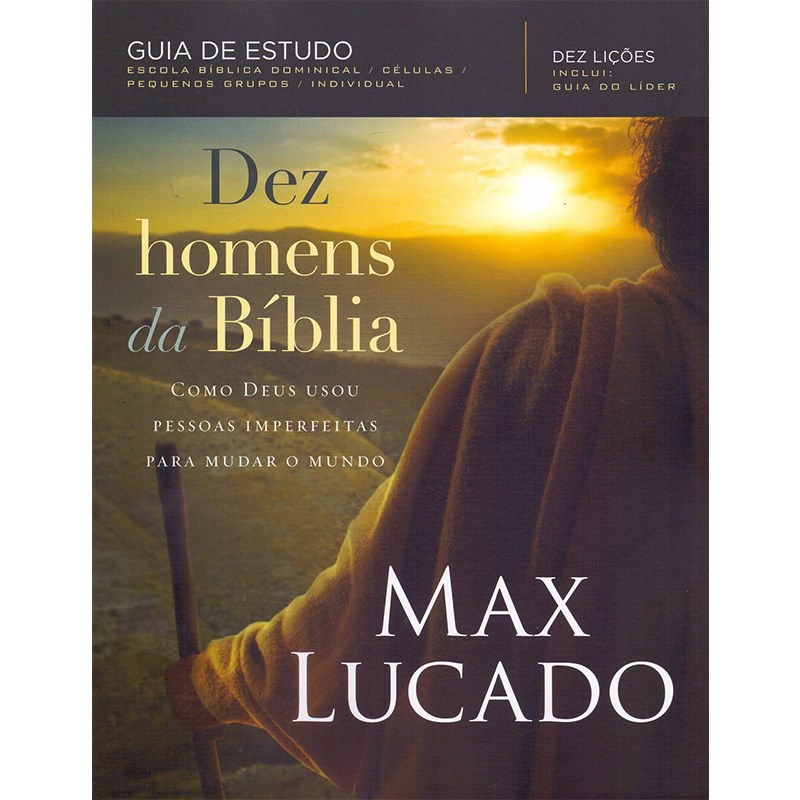 Livro Dez Homens da Bíblia | Max Lucado