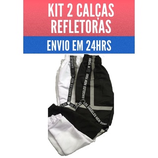 Kit 2 Calça Refletora Frente Tactel Lançamento