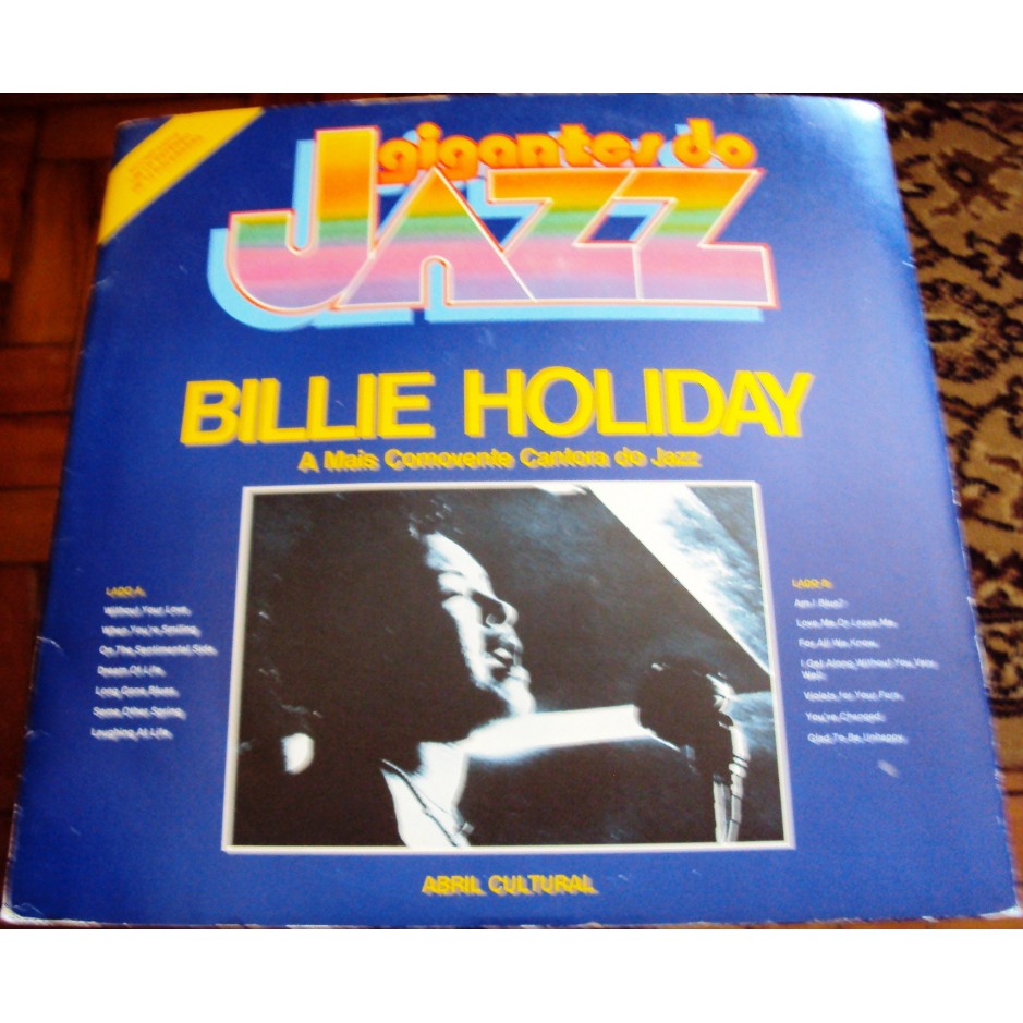 315 Mvd- LP 1980- Billie Holiday- A Mai Comovente Cantora do Jazz- Gigantes do Jazz- Abril Cultural- Música- Disco Vinil Original- Long Play LP