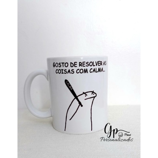 Caneca Flork Gosto De Resolver As Coisas Com Calma Shopee Brasil