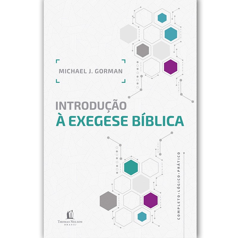 Introdução à Exegese Bíblica | Michael J , Gorman - Books & Magazines