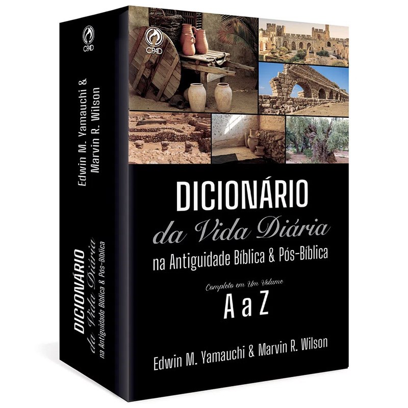 Dicionário da Vida Diária na Antiguidade Bíblica e Pós Bíblica | Edwin M , Yamauchi e Marvin R , Wilson