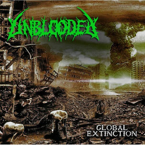 Unblooded - Global Extinction (Death Metal / Grindcore)