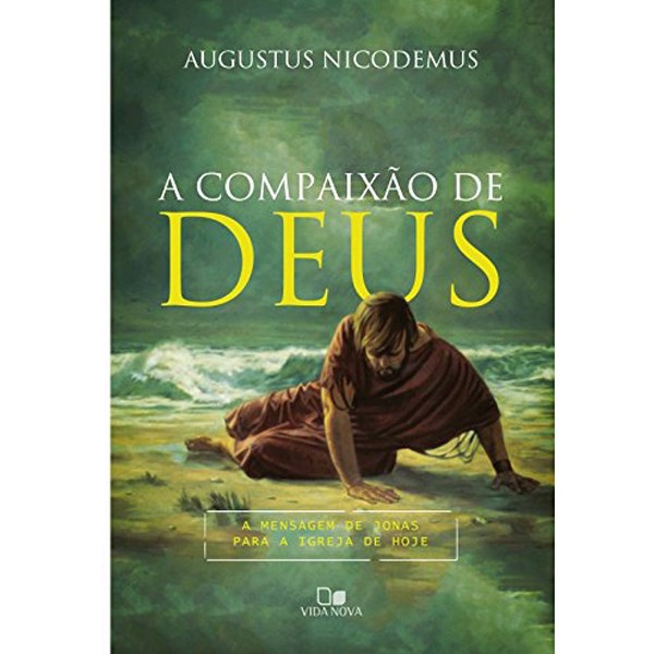A Compaixão de Deus | Augustus Nicodemus em Oferta na Shopee