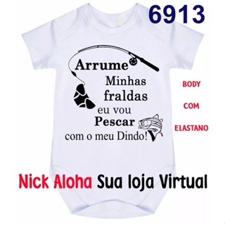 Body Bebê Arrume Minhas Fraldas Eu Vou Pescar Com O Meu Dindo Cód 6913 em Oferta na Shopee