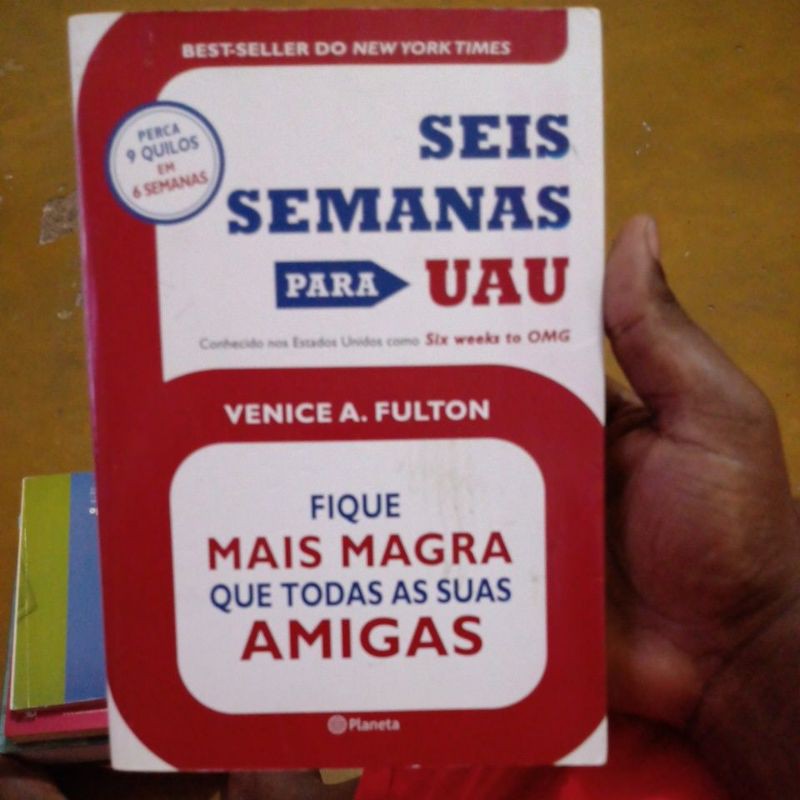Livro - Seis semanas para uau - Fique mais magra que todas as suas amigas - Venice A. Fulton
