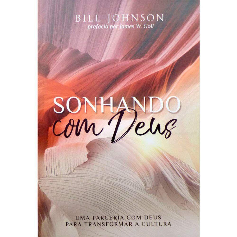 Sonhando com Deus | Bill Johnson