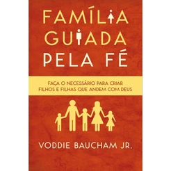 Família Guiada Pela Fé Livro | Voddie Baucham Jr.