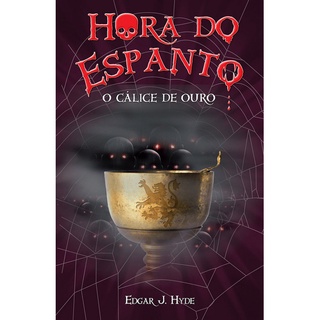 Livro - Hora do espanto - O cálice de ouro - Capa comum - Ciranda Cultural
