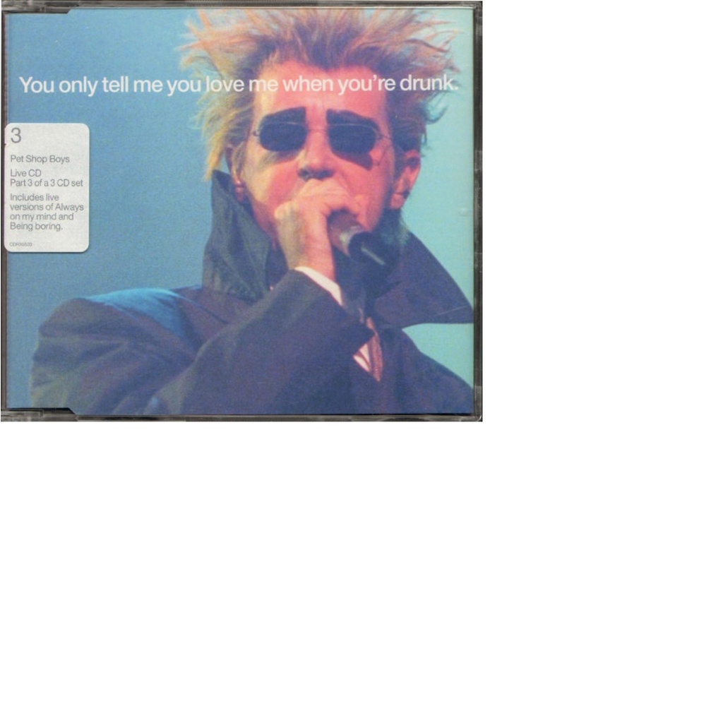 cd  single Pet Shop Boys – You Only Tell Me You Love Me When You're Drunk 3 x import