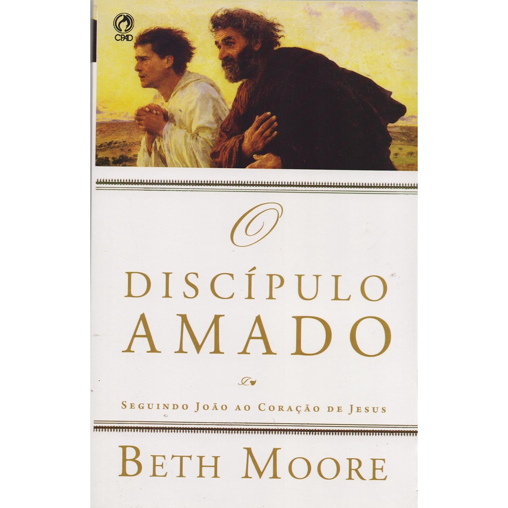O Discípulo Amado | Beth Moore