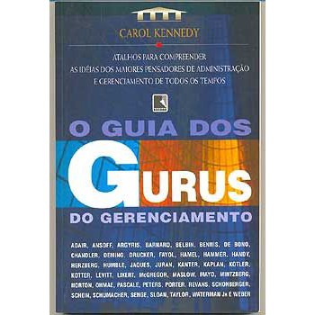 Livro - O Guia dos Gurus do Gerenciamento - Carol Kennedy  Editora: Record Ano: 2000