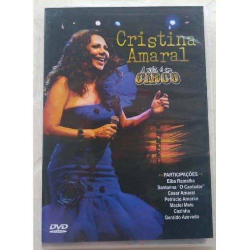 Dvd Cristina Amaral - A Vida É Um Circo