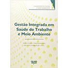 Gestão Integrada Em Saúde do Trabalho e Meio Ambiente autor Nelson Tomelin Jr