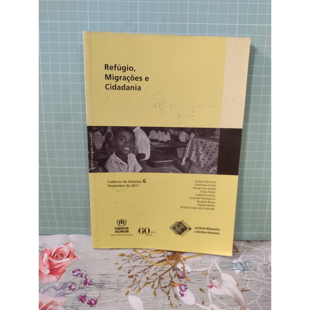 Refúgio Migrações Cidadania Caderno De Debates 6 Acnur 2011 livro revista