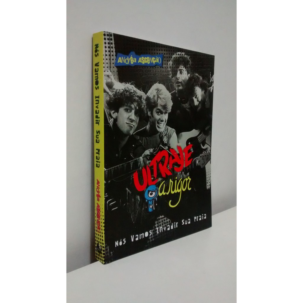 Livro Ultraje A Rigor - Nós Vamos Invadir Sua Praia - Novo