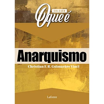 COLECAO O QUE E: ANARQUISMO - Books & Magazines