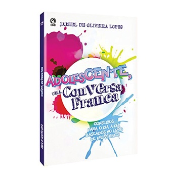 Adolescente Uma Conversa Franca | Jamiel de Oliveira Lopes