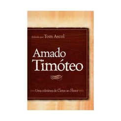 Amado Timóteo - uma coletânea de cartas ao pastor - Fiel