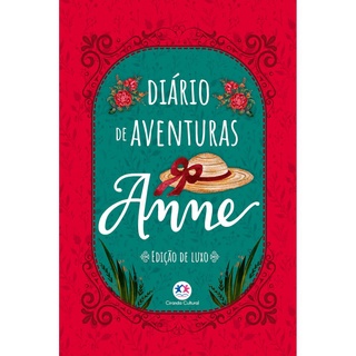 Livro - Diário de Aventuras Anne - Edição Luxo - Capa dura - Ciranda Cultural