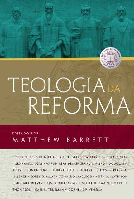 Teologia da Reforma | Thomas Nelson | Capa Dura - Books & Magazines