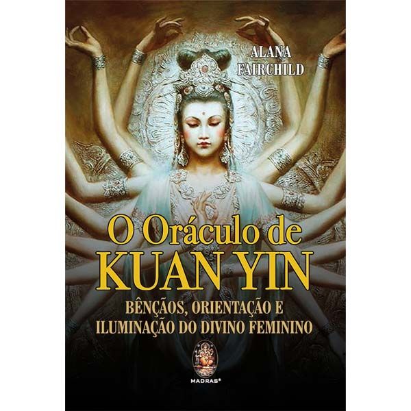 O Oráculo De Kuan Yin Bênçãos, Orientação E Ilu Do Divino Livro + Cartas + Toalha kuan Yin p/ jogar Cartas