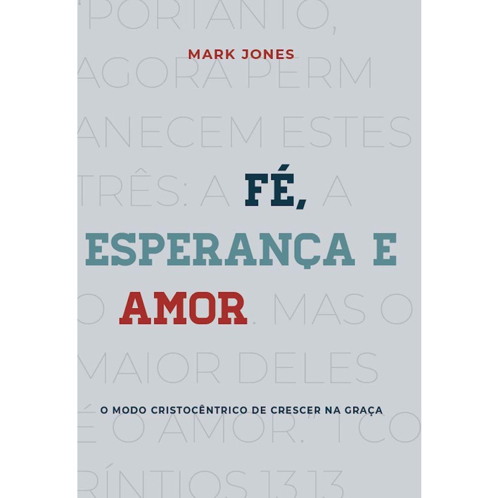 Fé, Esperança e Amor | Mark Jones