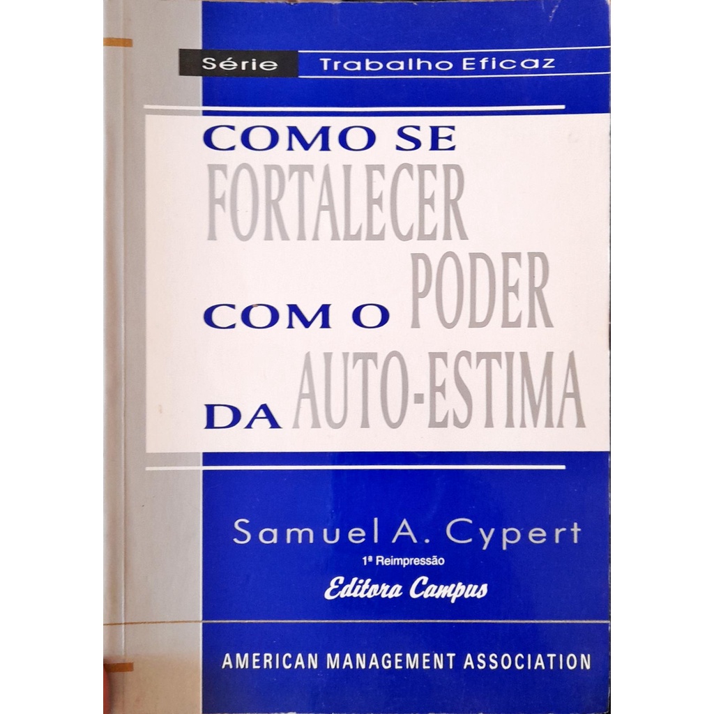 Como Se Fortalecer Com o Poder da Auto Estima - Samuel