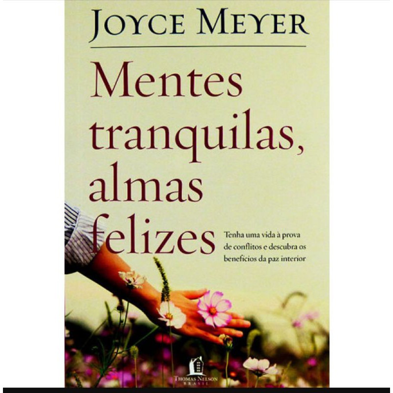 Mentes Tranquilas, Almas Felizes - Joyce Meyer em Oferta na Shopee