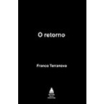 O Retorno: equação irracional poetica sobre o despertar de um Dia de Franco Terranova pela Nova Fronteira (2003)