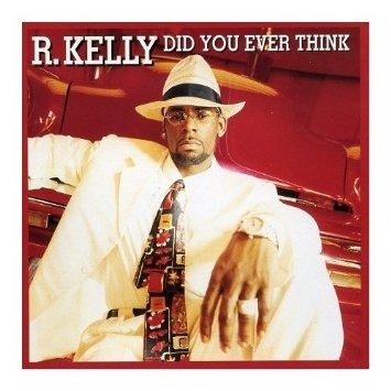 Cd Single  R. Kelly Did You Ever Think