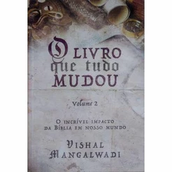 O Livro Que Tudo Mudou | Volume 2 | Vishal Mangalwadi