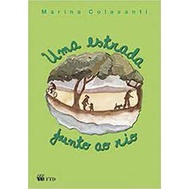 Uma Estrada Junto ao Rio - Marina Coisanti