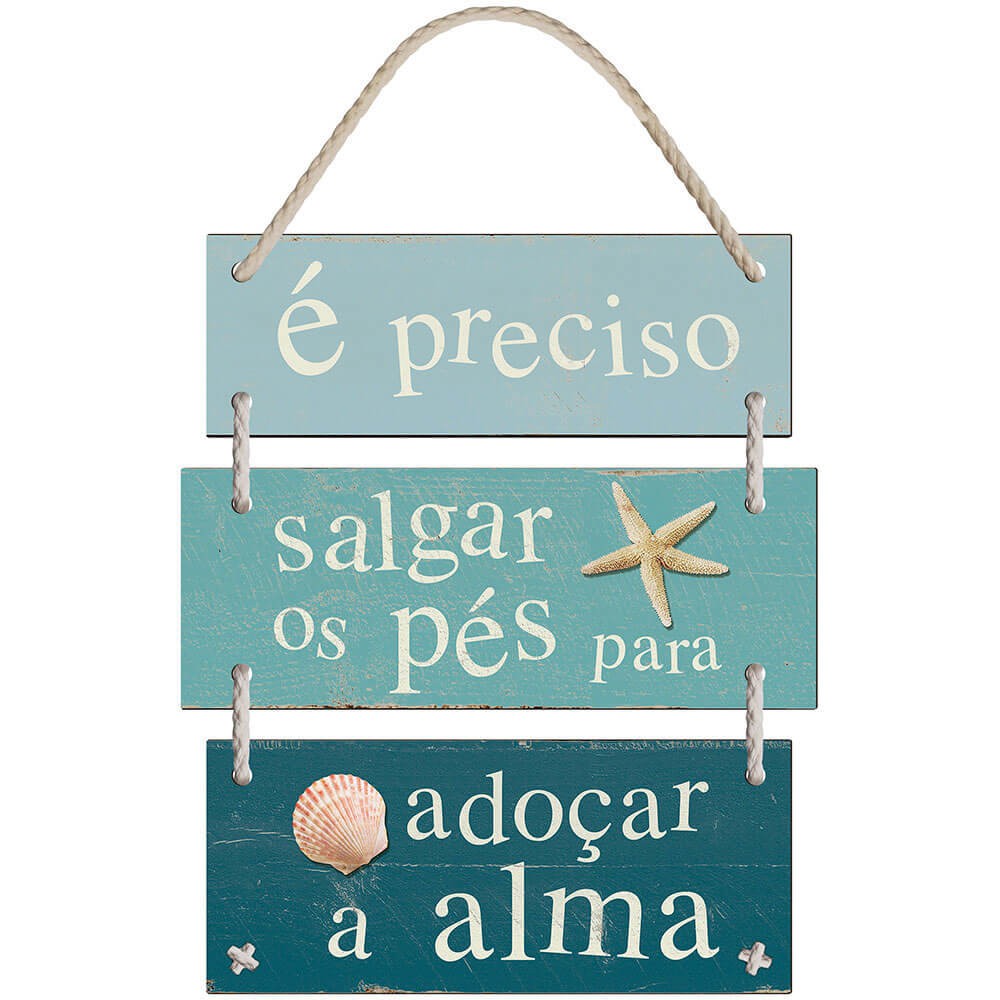 PLACA - É PRECISO SALGAR OS PÉS PARA ADOÇAR A ALMA - 25x41cm em Oferta na Shopee