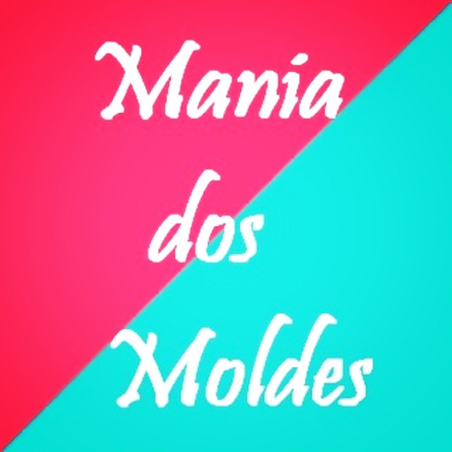 Mania dos Moldes