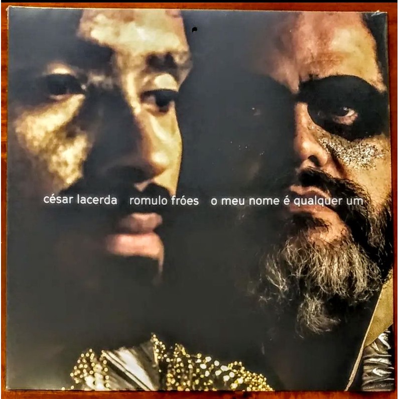 LP Vinil - César Lacerda / Romulo Fróes : Meu Nome É Qualquer Um (2016)