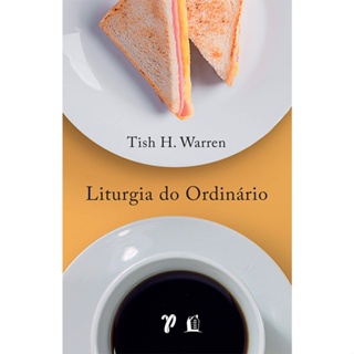 Liturgia do Ordinário | Tish H. Warren em Oferta na Shopee