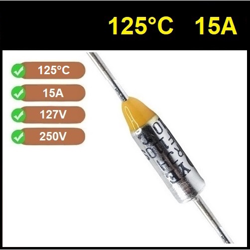 1 Fusível Térmico 15A 125C 125°C 125 Graus 250V