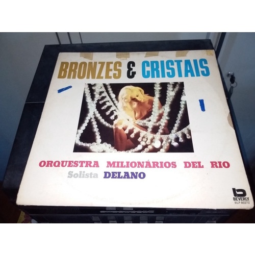 Lp Orquestra Milionários Del Rio - Bronzes E Cristais