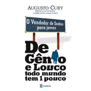 De gênio e louco todo mundo tem um pouco Capa comum – 1 novembro 2009 Edição Português  por Augusto Cury  (Autor)