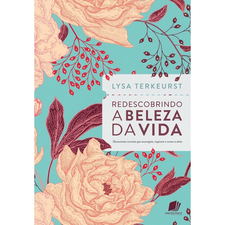 Redescobrindo a beleza da vida | Capa Dura | Lysa TerKeurst