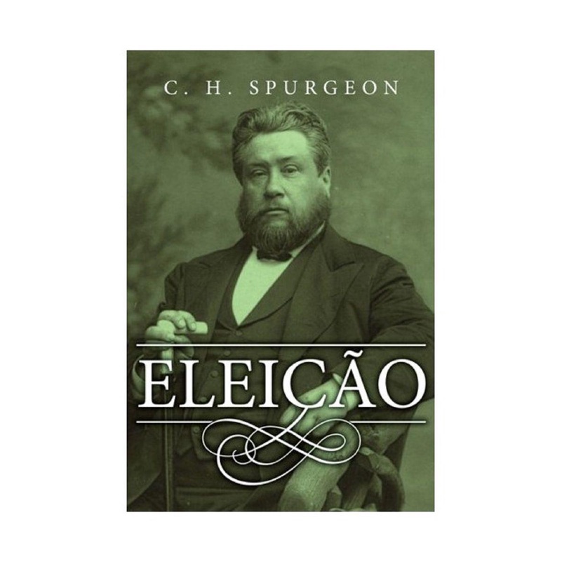 Eleição | Charles Spurgeon - Books & Magazines