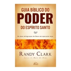 Guia Bíblico Do Poder Do Espírito Santo Randy Clark