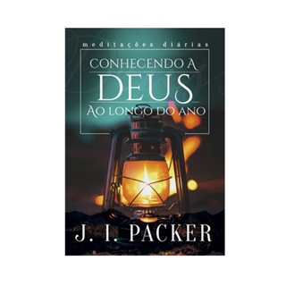 Conhecendo a Deus ao Longo do Ano | J ,I , Packer em Oferta na Shopee