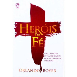 Heróis da Fé | Orlando Boyer | Brochura em Oferta na Shopee