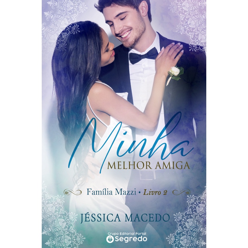 Minha Melhor Amiga: Mais que Amigos (Família Mazzi Livro 2) + 4 marcadores de brinde