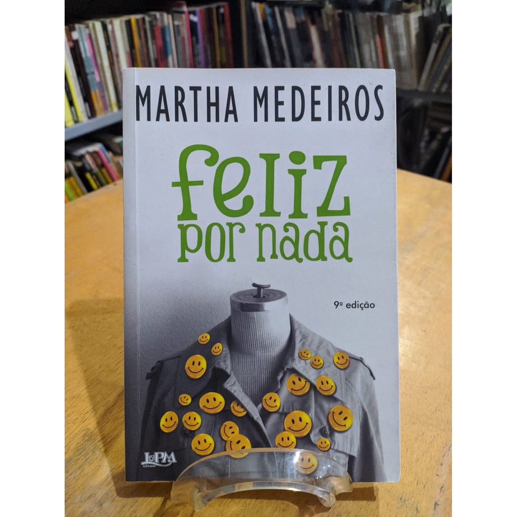 Livro - Feliz por nada - Martha Medeiros | Shopee Brasil
